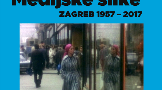 Koraci grada :: Medijske slike :: Zagreb 1957-2017
