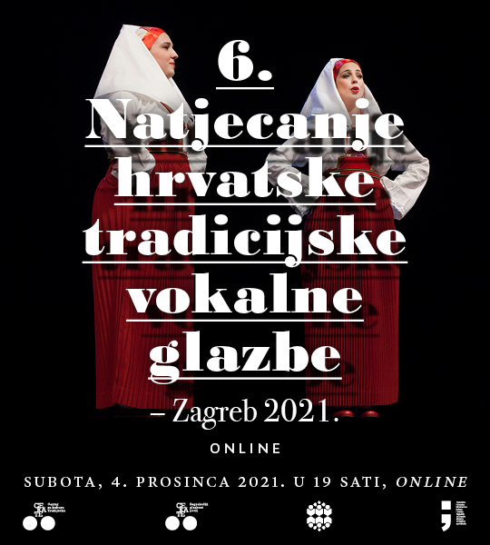 6. natjecanje hrvatske tradicijske vokalne glazbe – Zagreb 2021.