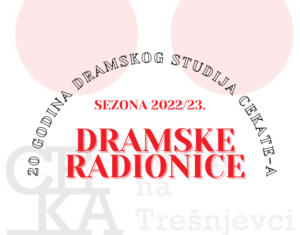 DRAMSKE RADIONICE 2022/23. – UPISI