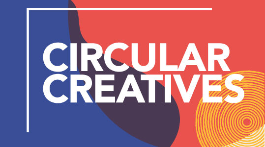 Circular Creatives: Empowering Creative Circular Entrepreneurs
