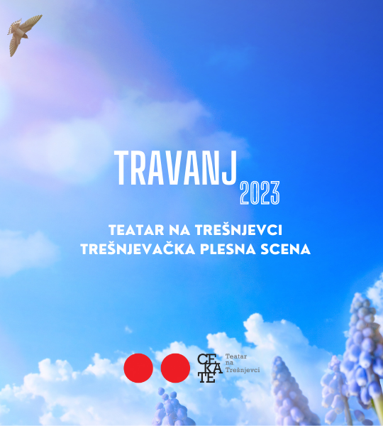 Teatar na Trešnjevci – travanj 2023.