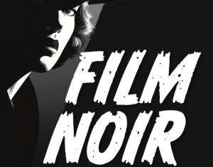 FILM NOIR: ŽUDNJA, STRAST, POHLEPA I IDEOLOGIJA