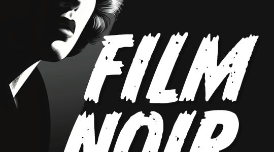 FILM NOIR: ŽUDNJA, STRAST, POHLEPA, IDEOLOGIJA…