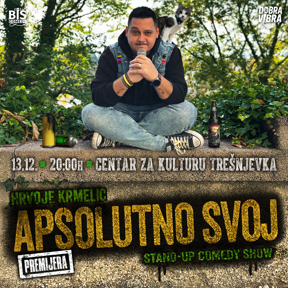 Premijera one man showa „APSOLUTNO SVOJ“ – Hrvoje Krmelić Premijera one man showa „APSOLUTNO SVOJ“ – Hrvoje Krmelić