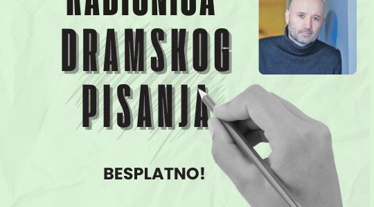 Upisi na radionicu dramskog pisanja / voditelj: Tomislav Zajec – POPUNJENO!!