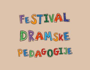 Prijave: 3. festival dramske pedagogije