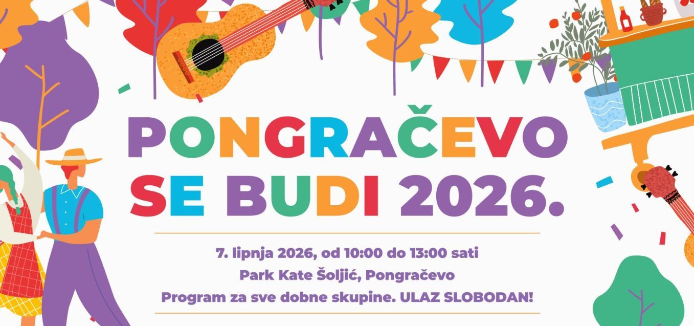 PONGRAČEVO SE BUDI 2026 – Glazba, predstave i susjedsko druženje u Parku Kate Šoljić PONGRAČEVO SE BUDI 2026 – Glazba, predstave i susjedsko druženje u Parku Kate Šoljić