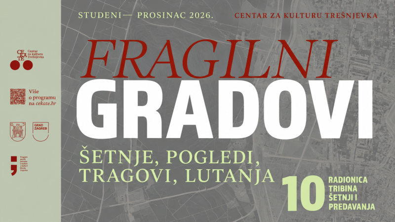 FRAGILNI GRADOVI: šetnje, pogledi, tragovi, lutanja